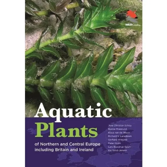 Aquatic Plants of Northern and Central Europe Including Britain and Ireland - (Wildguides) (Hardcover) image {1}