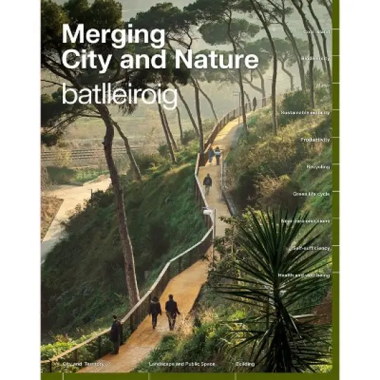 Merging City & Nature - by  Batlleiroig (Hardcover) image {1}
