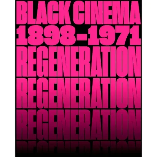 Regeneration: Black Cinema, 1898-1971 - by  Doris Berger & Rhea L Combs (Hardcover) image {1}