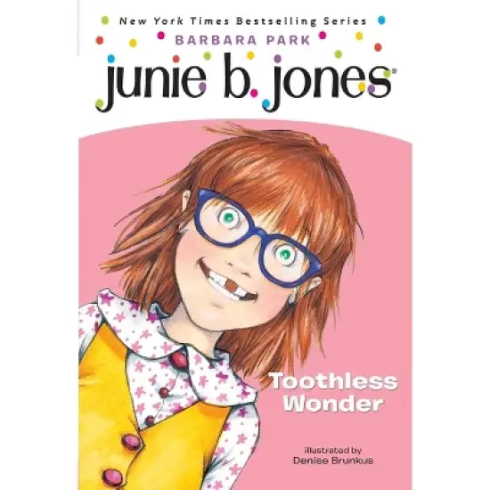 Toothless Wonder ( Junie B., First Grader) (Reprint) (Paperback) by Barbara Park image {2}