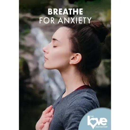 The Love Destination Courses: Breathe For Anxiety (DVD)(2022) image {1}