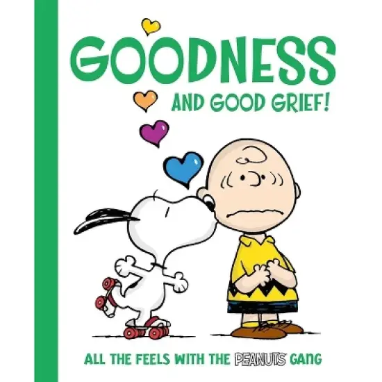 Goodness and Good Grief! - (Peanuts) by  Charles M Schulz (Hardcover) image {1}