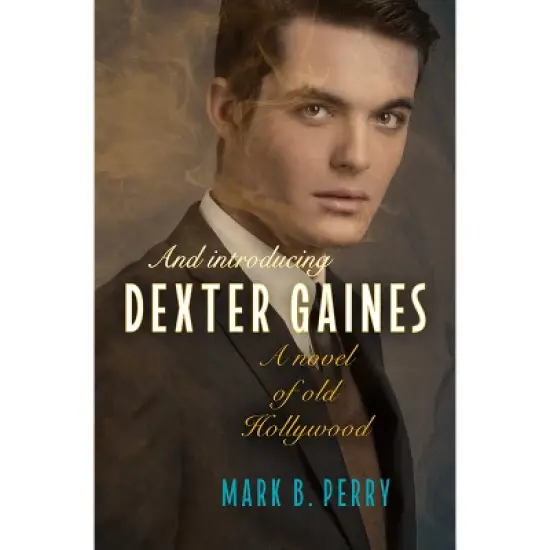 And Introducing Dexter Gaines - by  Mark B Perry (Paperback) image {1}