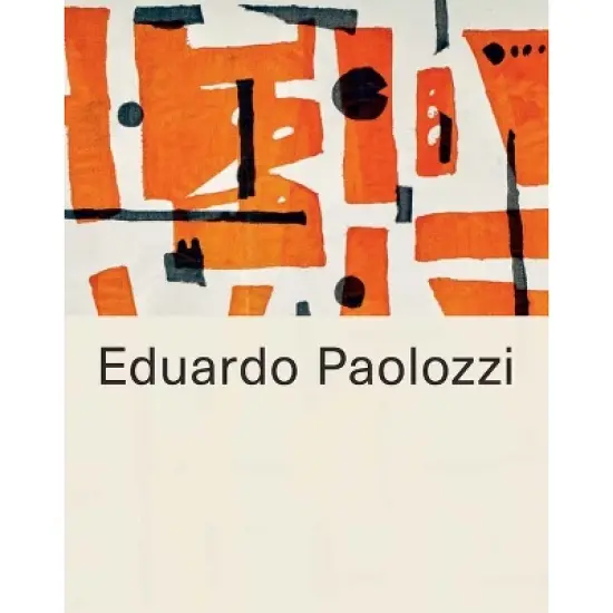 Eduardo Paolozzi - (Hardcover) image {1}