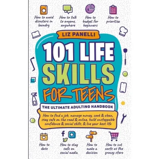 101 Life Skills for Teens-Ultimate Adulting Handbook - by Liz Panelli image {1}