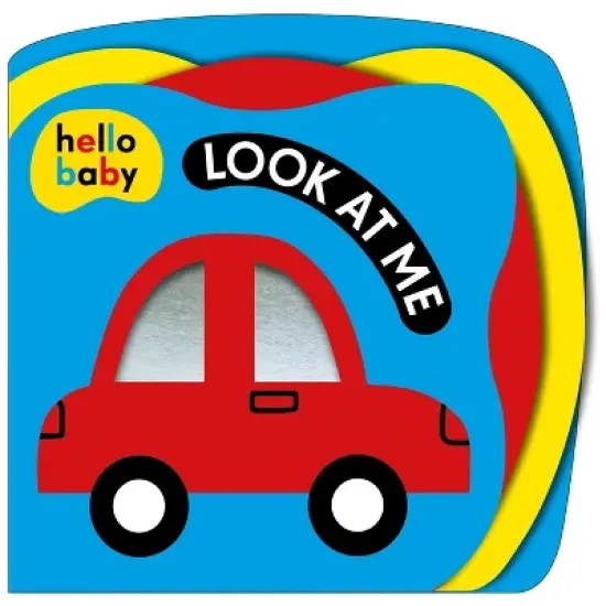 Look at Me! (Hello Baby) - by  Roger Priddy (Board Book) image {1}