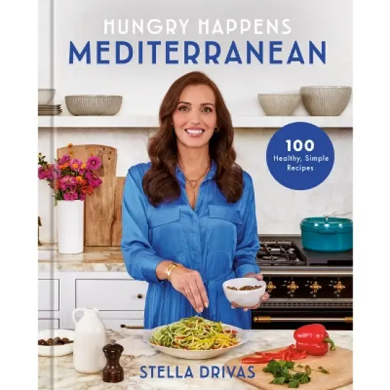 Hungry Happens: Mediterranean - by  Stella Drivas (Hardcover) image {1}