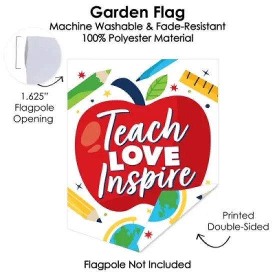 Big Dot of Happiness Teach Love Inspire - Outdoor Home Decorations - Double-Sided Teacher Appreciation Garden Flag - 12 x 15.25 inches image {2}