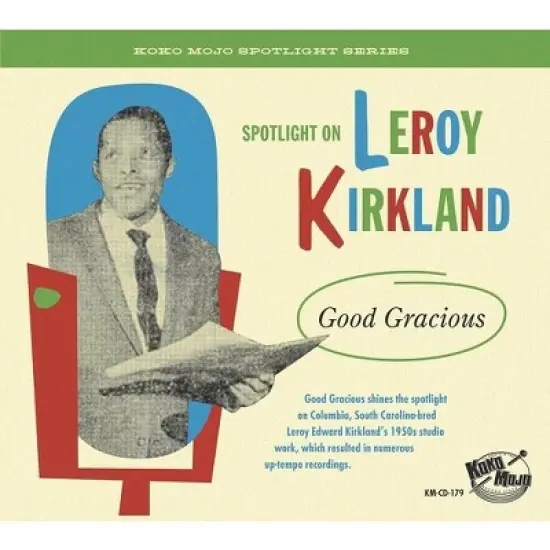 Spotlight on Leroy Kirkland: Good Gracious & Var - Spotlight On Leroy Kirkland: Good Gracious (Various Artists) (CD) image {2}