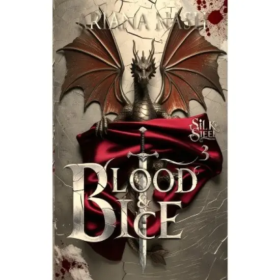 Blood & Ice - (Silk & Steel) by Ariana Nash image {2}