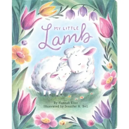 My Little Lamb - by  Hannah Eliot (Board Book) image {1}