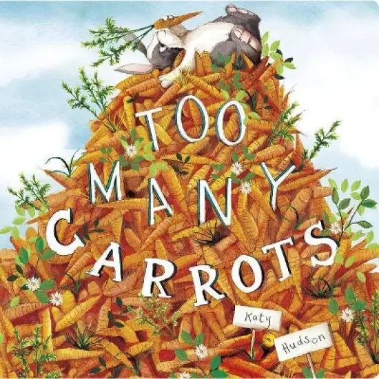 Too Many Carrots - by Katy Hudson image {1}