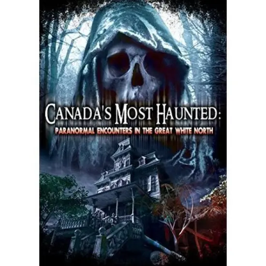 Canadas Most Haunted: Paranormal Encounters in the (DVD)(2014) image {1}