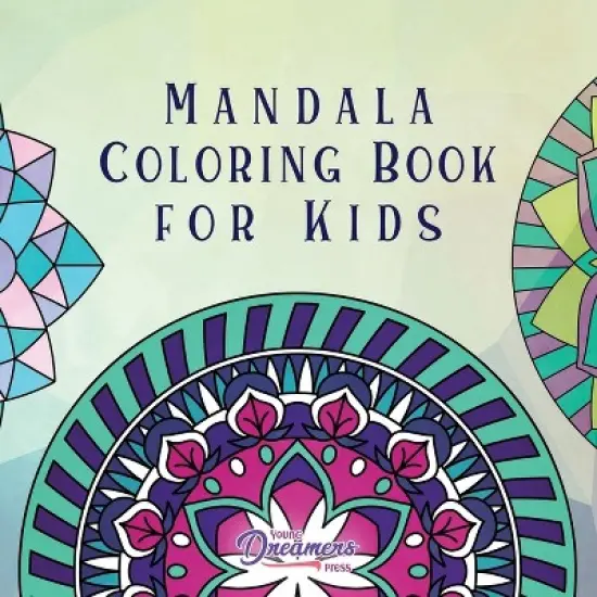 Mandala Coloring Book for Kids - (Coloring Books for Kids) by  Young Dreamers Press (Paperback) image {1}