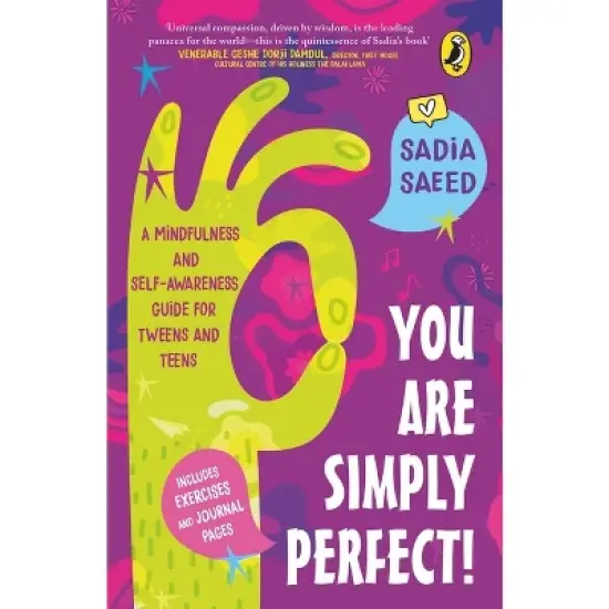 You Are Simply Perfect! a Mindfulness and Self-Awareness Guide for Tweens and Teens - by  Sadia Saeed (Paperback) image {1}