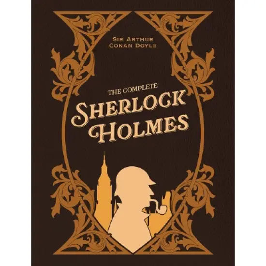 The Complete Sherlock Holmes - (Chartwell Deluxe Editions) by  Arthur Conan Doyle (Hardcover) image {1}