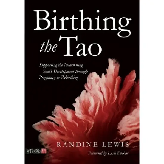 Birthing the Tao - by  Randine Lewis (Paperback) image {1}