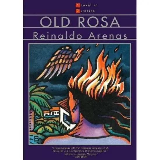 Old Rosa & the Brightest Star - by  Reinaldo Arenas (Paperback) image {1}