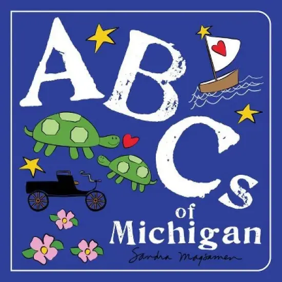 ABCs of Michigan - (ABCs Regional) by  Sandra Magsamen (Board Book) image {1}