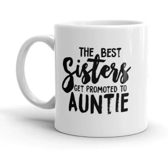 Crazy Dog Best Sisters Get Promoted to Auntie Mug Funny Sarcastic Cool Coffee Cup-11oz image {6}
