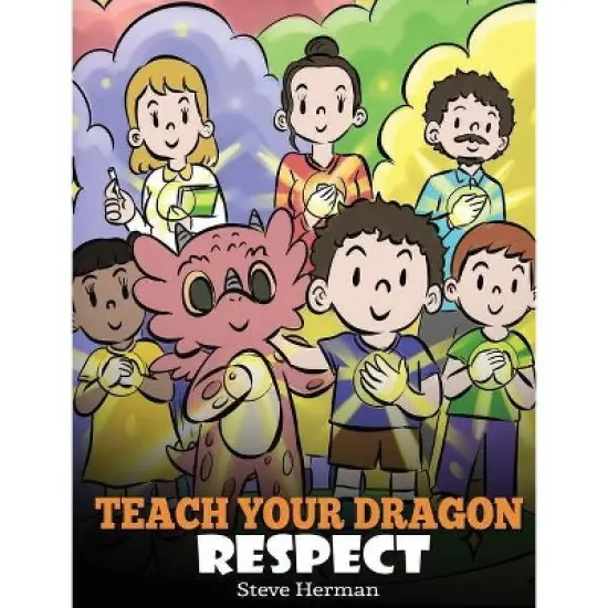 Teach Your Dragon Respect - (My Dragon Books) by Steve Herman image {1}