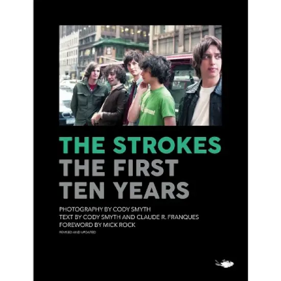 The Strokes: The First Ten Years - (Hardcover) image {1}