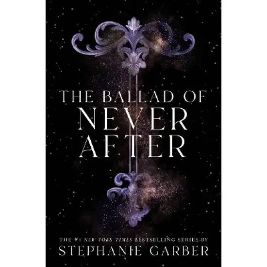 The Ballad of Never After - (Once Upon a Broken Heart) by Stephanie Garber image {1}