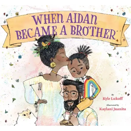 When Aidan Became a Brother - by  Kyle Lukoff (Hardcover) image {1}