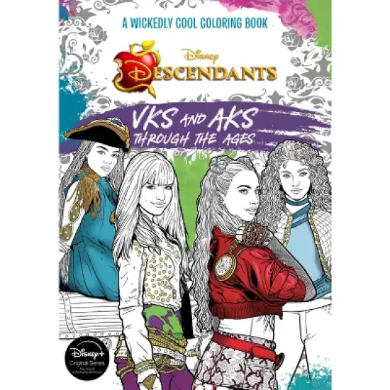 Descendants: A Wickedly Cool Coloring Book: Vks and Aks Through the Ages - by  Disney Book Group (Paperback) image {1}