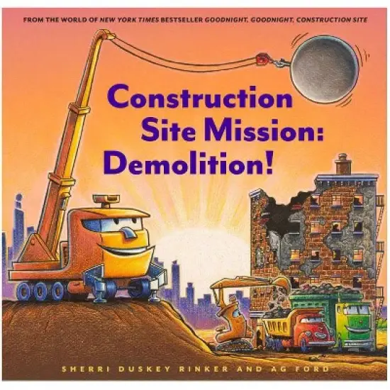 Construction Site Mission: Demolition - by Sherri Duskey Rinker (Board Book) image {1}