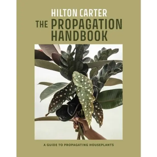 The Propagation Handbook - by  Hilton Carter (Hardcover) image {1}