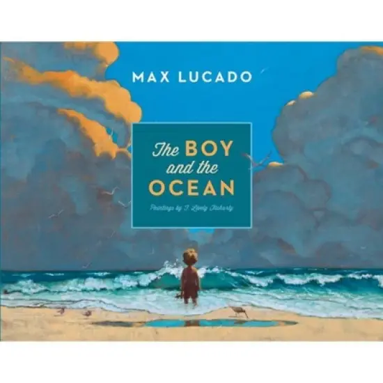 The Boy and the Ocean - by  Max Lucado (Hardcover) image {1}