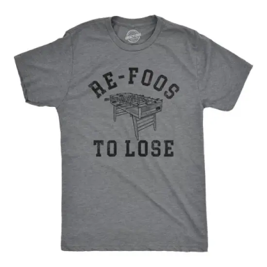 Mens Re Foos to Lose T Shirt Funny Foosball Table Pun Joke Tee for Guys - Crazy Dog Men's T Shirt With Sarcastic Sayings image {9}