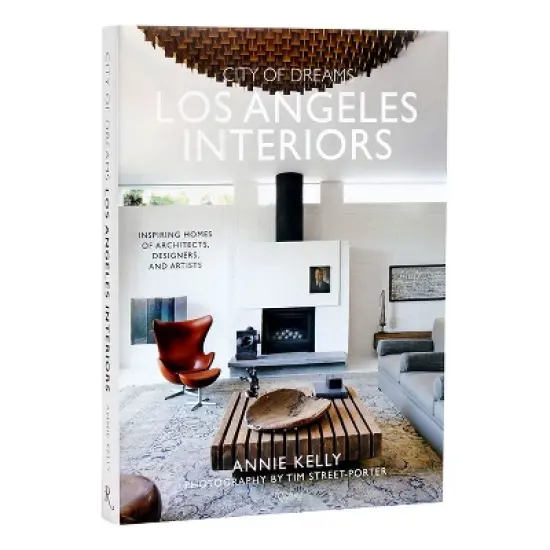 City of Dreams: Los Angeles Interiors - by  Annie Kelly (Hardcover) image {1}