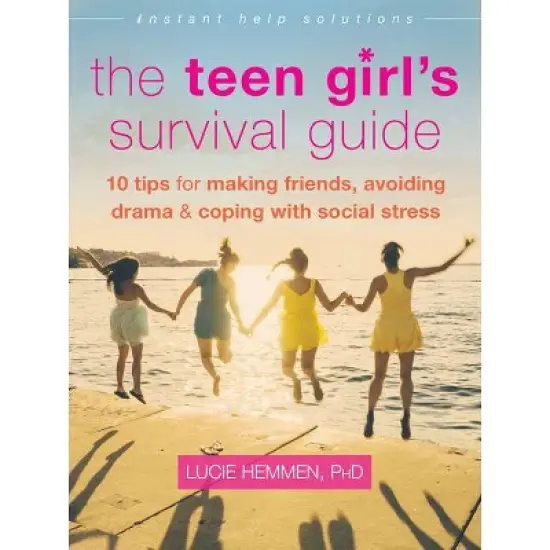 The Teen Girl's Survival Guide - (Instant Help Solutions) by  Lucie Hemmen (Paperback) image {1}