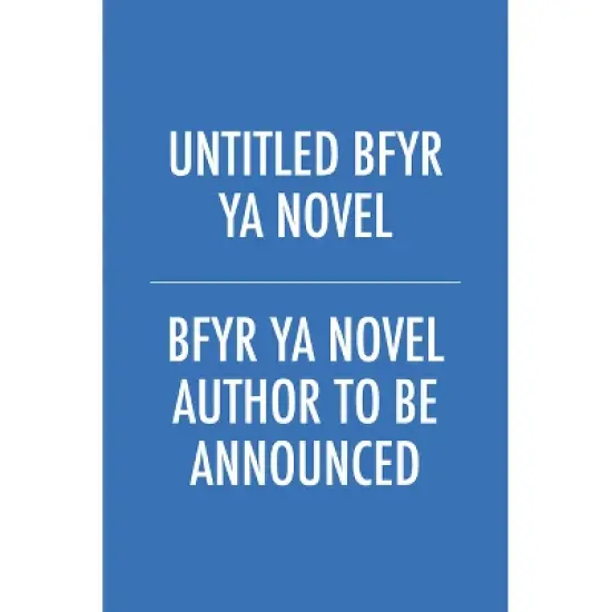 Untitled Bfyr YA Novel - by  Bfyr Ya Novel Author to Be Announced (Paperback) image {1}