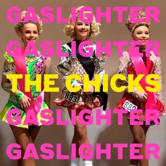 The Chicks - Gaslighter image {2}