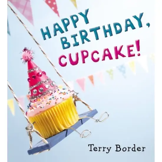 Happy Birthday, Cupcake! (Hardcover) - by Terry Border image {1}