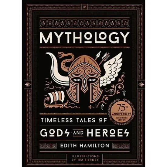 Mythology (75th Anniversary Illustrated Edition) - by  Edith Hamilton (Hardcover) image {1}