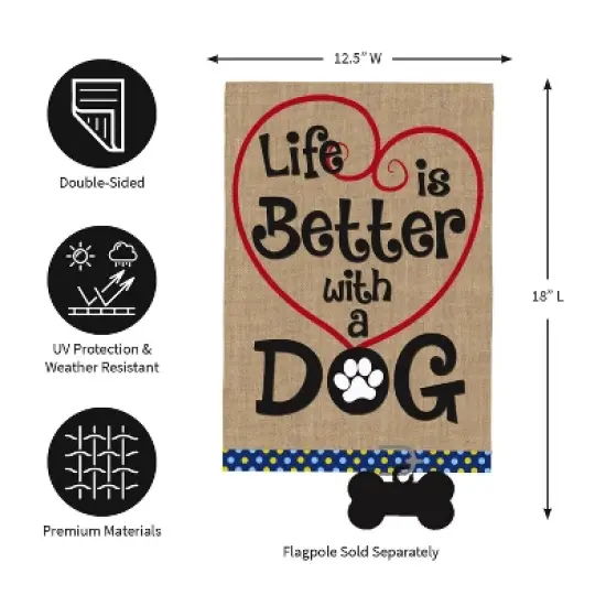 Evergreen Flag Life is Better with Dog Garden Burlap Flag image {1}
