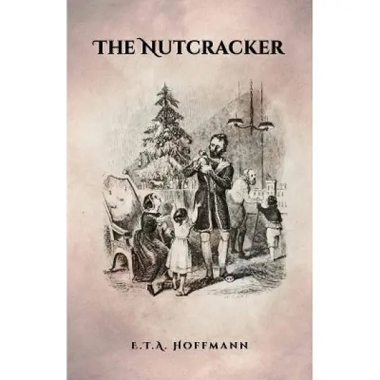 The Nutcracker - by E T a Hoffmann image {2}