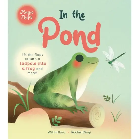 In the Pond - (Magic Flaps) by  Will Millard (Board Book) image {1}