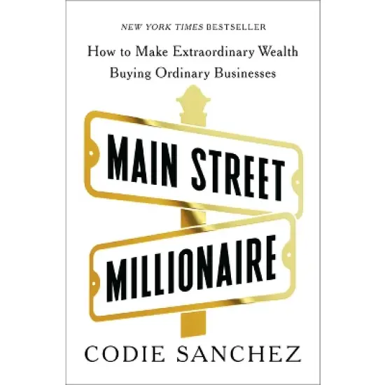 Main Street Millionaire - by Codie Sanchez (Hardcover) image {1}