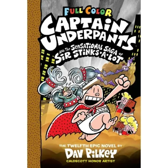 Captain Underpants and the Sensational Saga of Sir Stinks-A-Lot: Color Edition, Volume 12 - by Dav Pilkey (Hardcover) image {1}