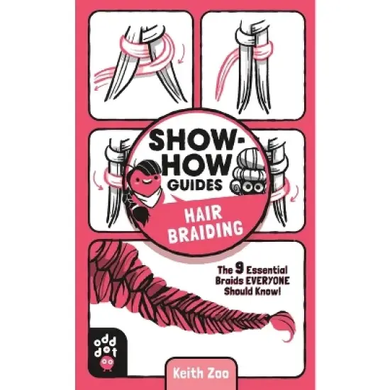 Show-How Guides: Hair Braiding - by  Keith Zoo & Odd Dot (Paperback) image {1}