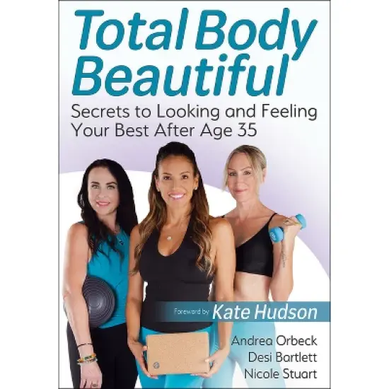 Total Body Beautiful - by  Andrea Orbeck & Desi Bartlett & Nicole Stuart (Paperback) image {1}