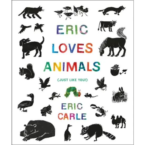 Eric Loves Animals - (World of Eric Carle) by  Eric Carle (Hardcover) image {1}