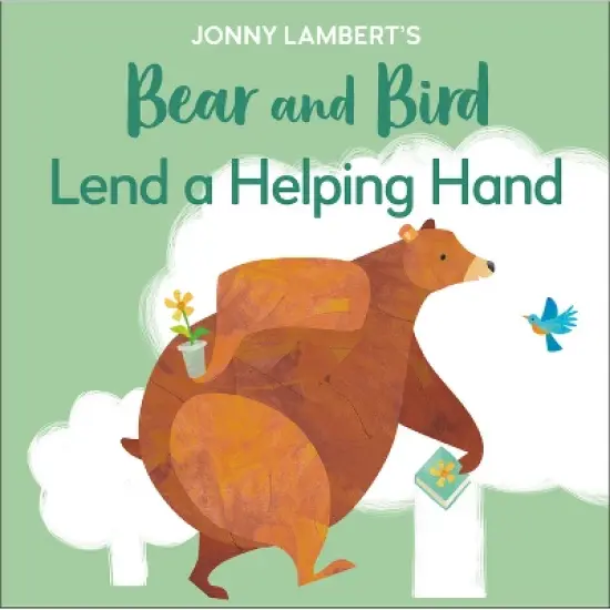 Jonny Lambert's Bear and Bird: Lend a Helping Hand - (The Bear and the Bird) (Board Book) image {1}