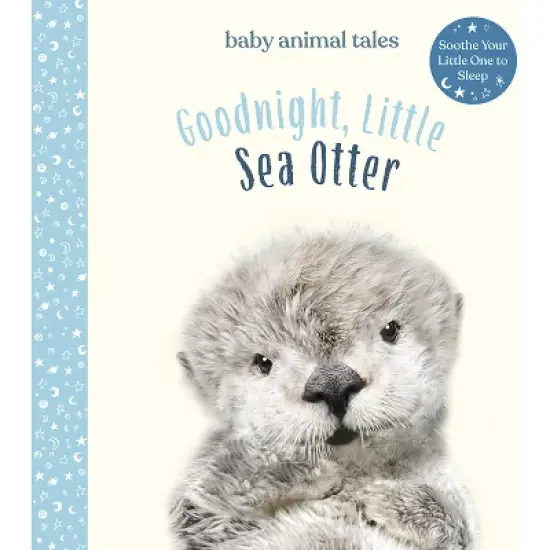 Goodnight, Little Sea Otter - (Baby Animal Tales) by  Amanda Wood (Hardcover) image {1}