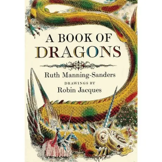 A Book of Dragons - by  Ruth Manning-Sanders (Hardcover) image {1}